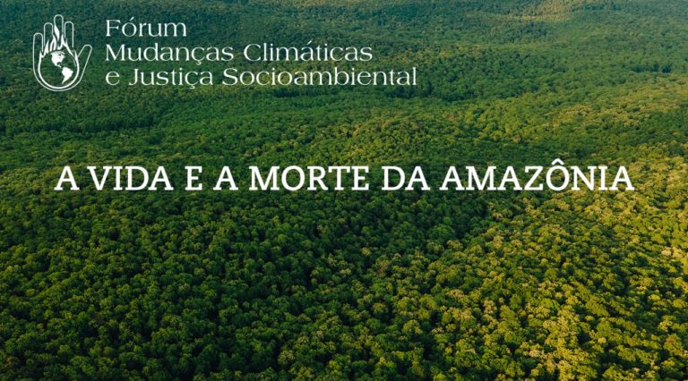 A VIDA E A MORTE DA AMAZÔNIA