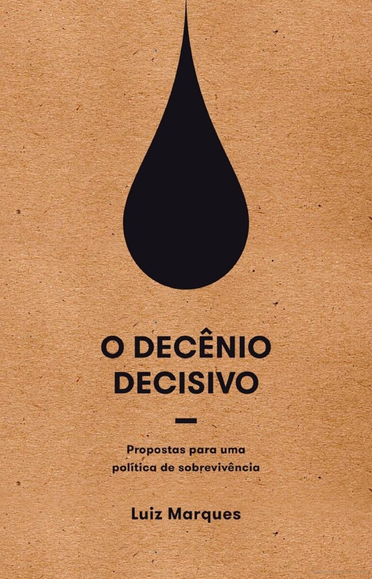 Livro: O DECÊNIO DECISIVO – propostas para uma política de sobrevivência – Luiz Marques